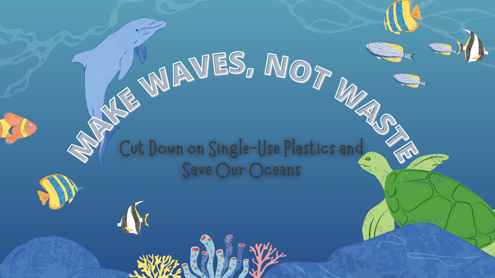 Make Waves, Not Waste: Cut Down on Single-Use Plastics and Save Our Oceans